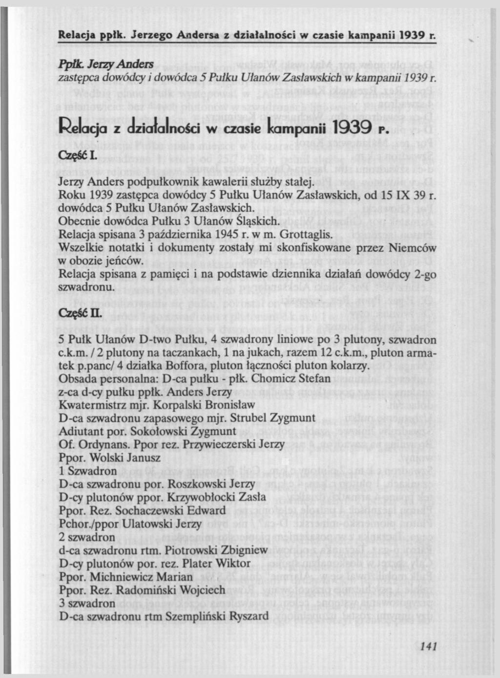 Relacja ppik. Jerzego Andersa z działalności w czasie kampanii 1939 r. Ppłk. Jerzy Anders zastępca dowódcy i dowódca 5 Pułku Ułanów Zasławskich w kampanii 1939 r.