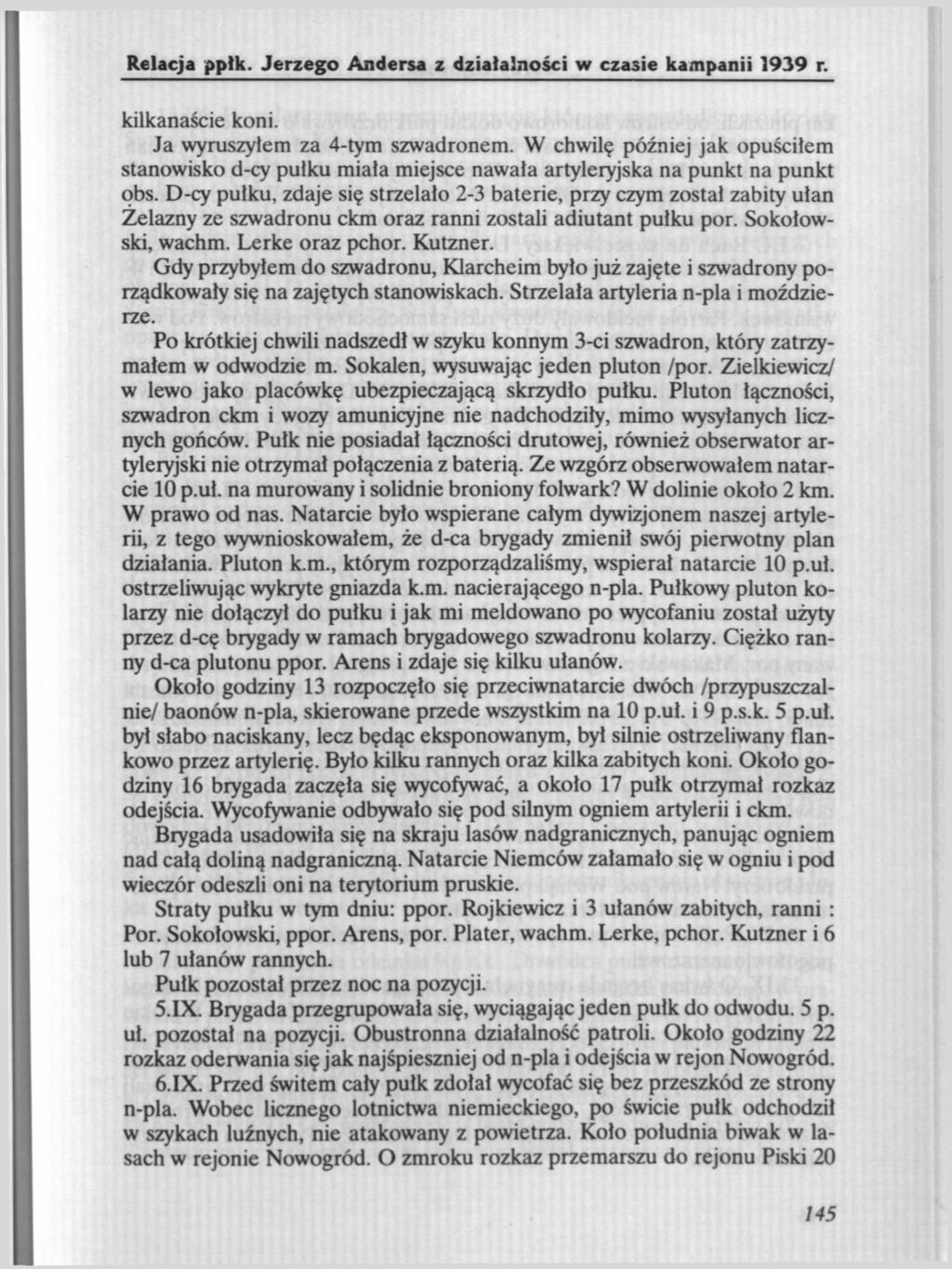 Relacja pptk. Jerzego Andersa z działalności w czasie kampanii 1939 r. kilkanaście koni. Ja wyruszyłem za 4-tym szwadronem.