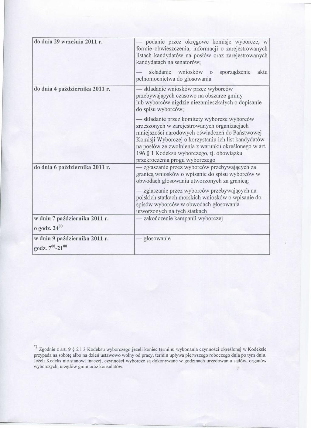 do dnia 29 wrzesnia 2011 r. do dnia 4 pazdziernika 2011 r. do dnia 6 pazdziernika 2011 r. w dniu 7 pazdziernika 2011 r. o godz. 24 00 w dniu 9 pazdziernika 2011 r.