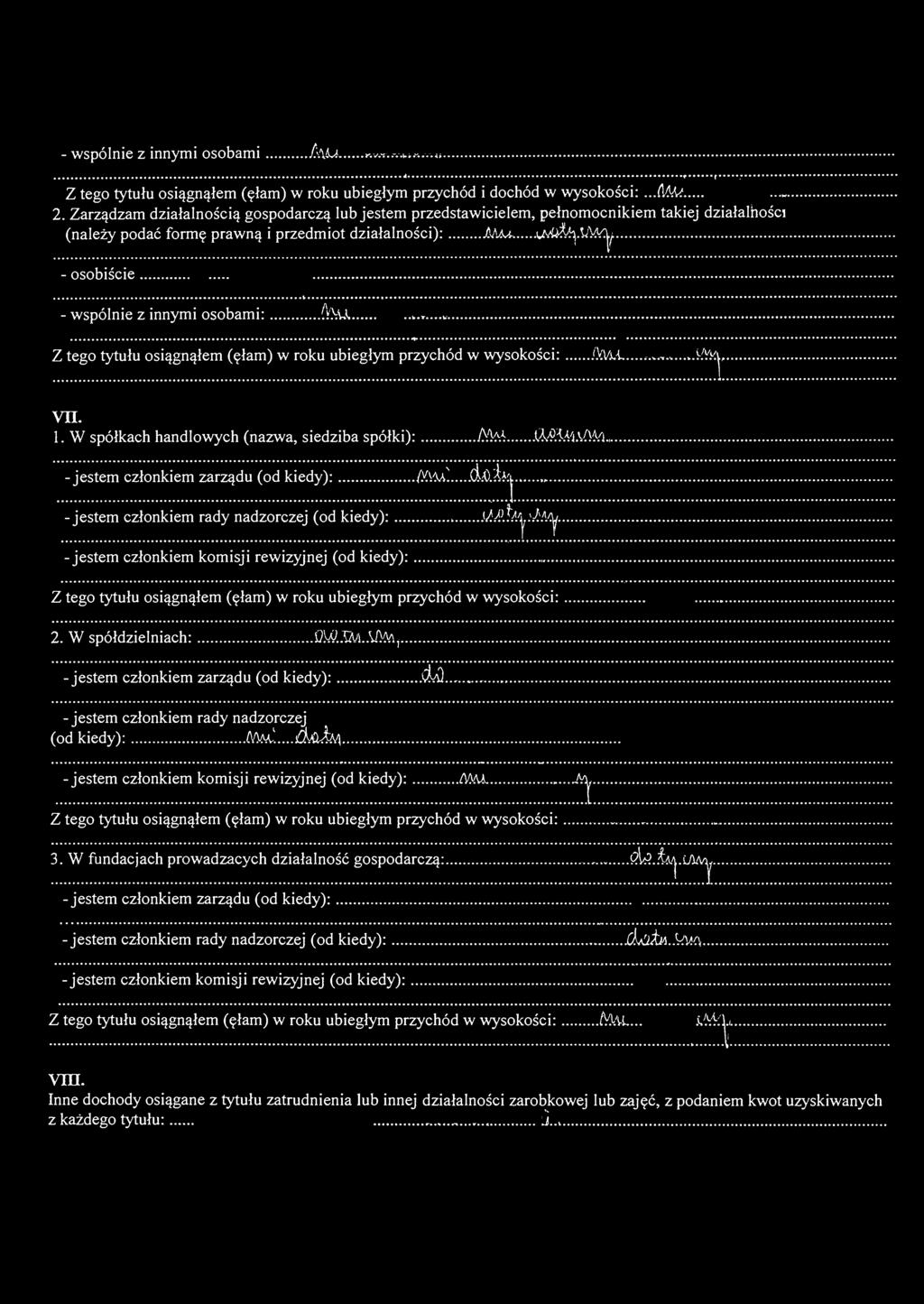 - wspólnie z innymi osobami A\U Z tego tytułu osiągnąłem (ęłam) w roku ubiegłym przychód i dochód w wysokości:...fl&w. 2.