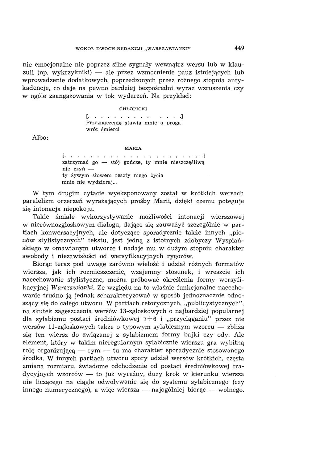W OKÓŁ DW ÓCH REDAKCJI W ARSZAW IANKI 449 nie em ocjonalne nie poprzez silne sygnały w ew nątrz w ersu lub w k lau zuli (np.