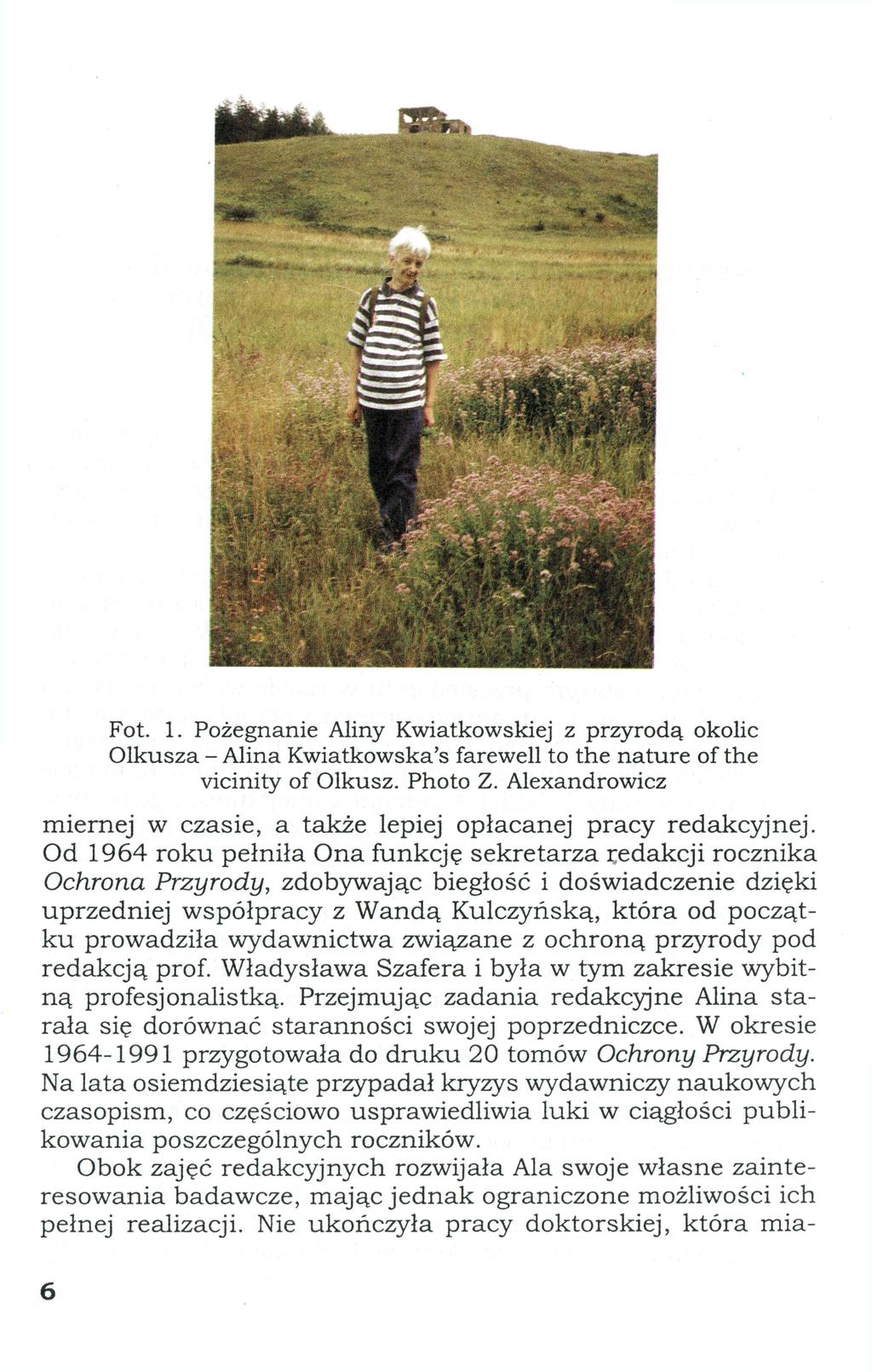 Fot. 1. Pożegnanie Aliny Kwiatkowskiej z przyrodą okolic Olkusza - Alina Kwiatkowska's farewell to the nature of the vicinity of Olkusz. Photo Z.