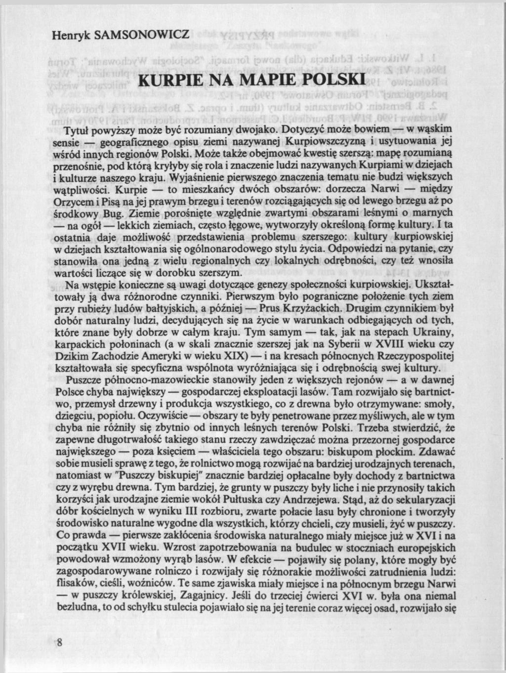 Henryk SAMSONOWICZ KURPIE NA MAPIE POLSKI Tytuł powyższy może być rozumiany dwojako.