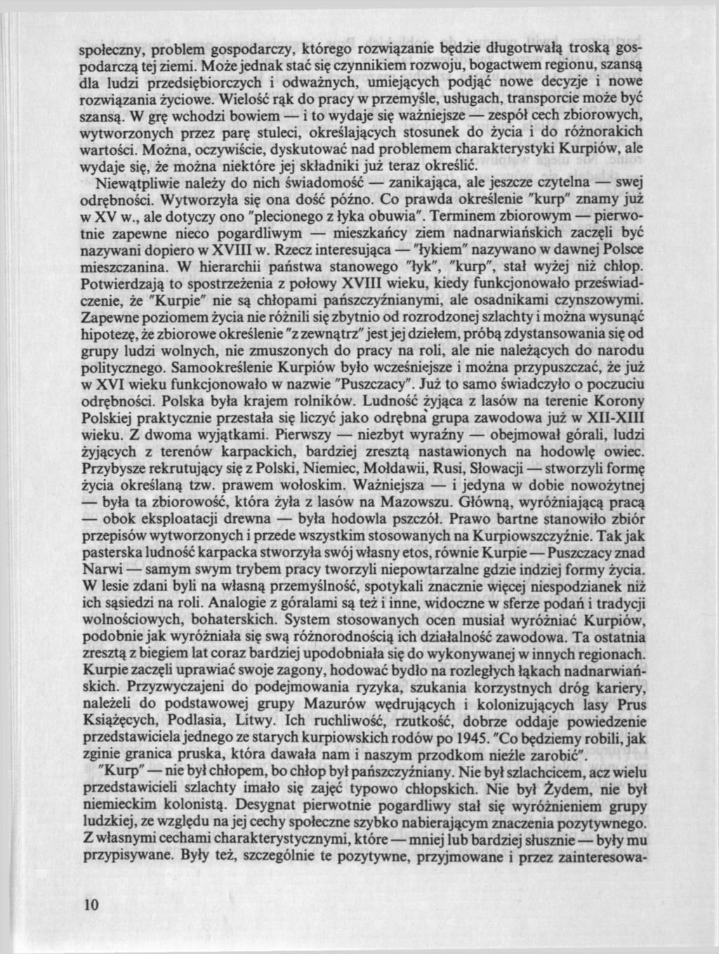 społeczny, problem gospodarczy, którego rozwiązanie będzie długotrwałą troską gospodarczą tej ziemi.