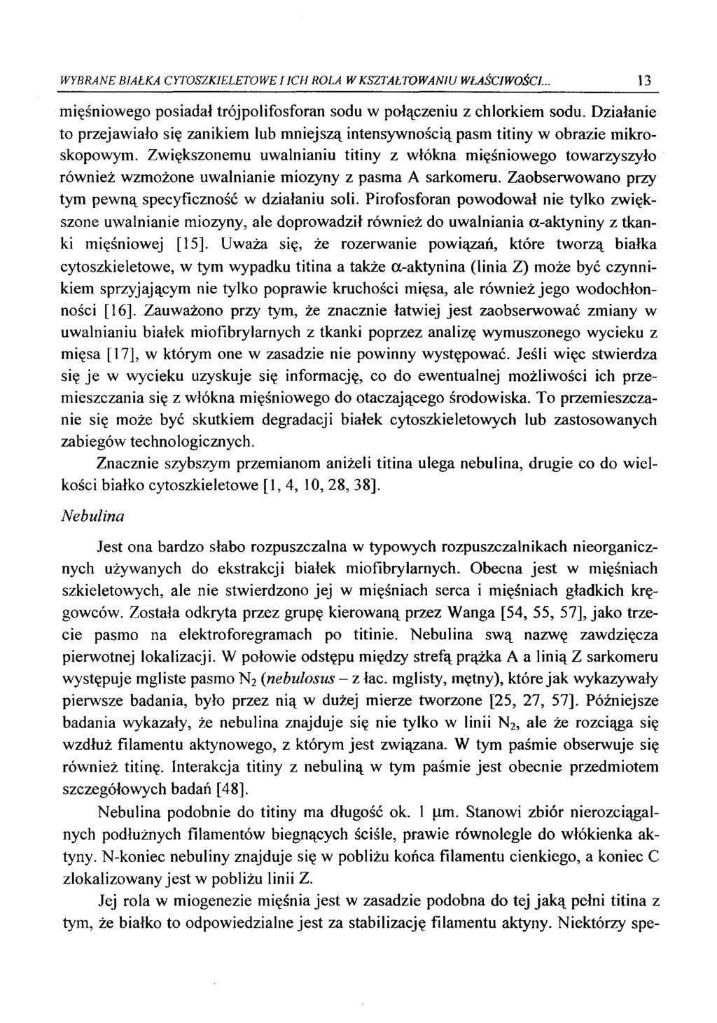 WYBRANE BIAŁKA CYTOSZKIELETOWEI ICH ROLA W KSZTAŁTOWANIU WŁAŚCIWOŚCI... 13 mięśniowego posiadał trójpolifosforan sodu w połączeniu z chlorkiem sodu.