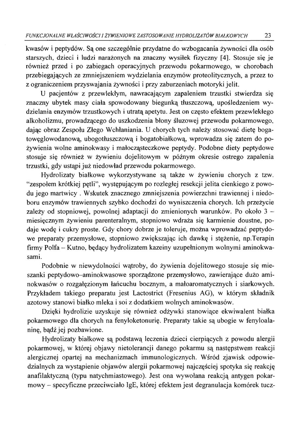 FUNKCJONALNE WŁAŚCIWOŚCI I ŻYWIENIOWE ZASTOSOWANIE HYDROLIZATÓW BIAŁKOWYCH 23 kwasów i peptydów.