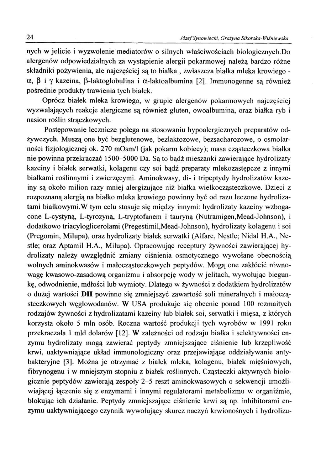 24 Józef Synowiecki, Grażyna Sikorska-Wiśniewska nych w jelicie i wyzwolenie mediatorów o silnych właściwościach biologicznych.
