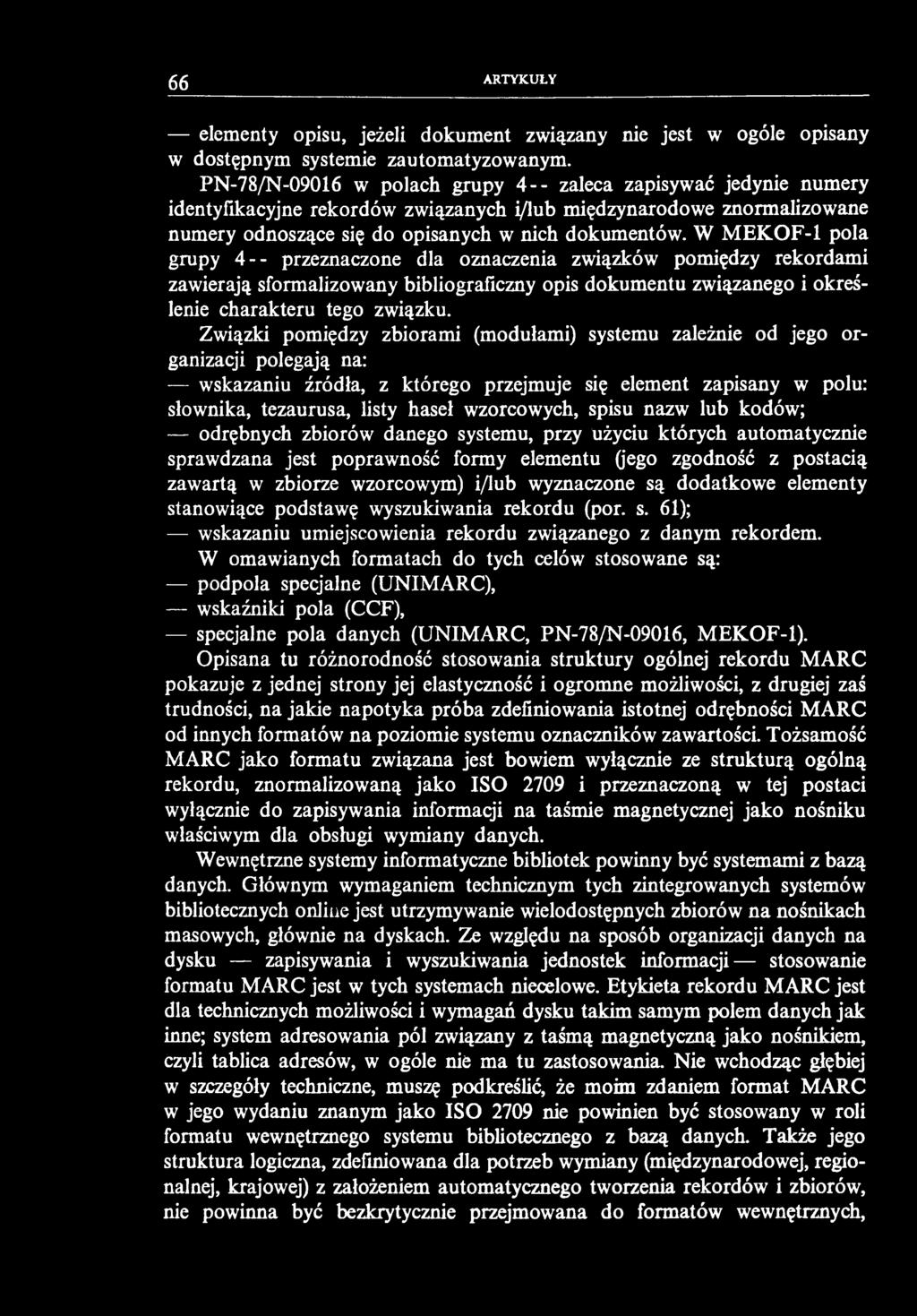 66 ARTYKUŁY elementy opisu, jeżeli dokument związany nie jest w ogóle opisany w dostępnym systemie zautomatyzowanym.