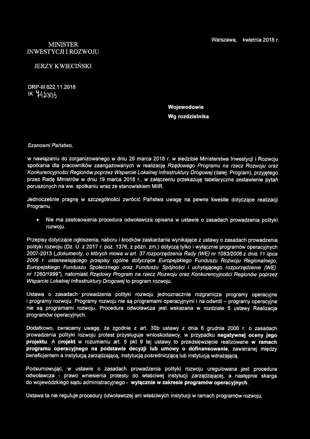 (dalej: Prgram), przyjęteg przez Radę Ministrów w dniu 19 marca 2018 r., w załączeniu przekazuję tabelaryczne zestawienie pytań prusznych na ww. sptkaniu wraz ze stanwiskiem MliR.