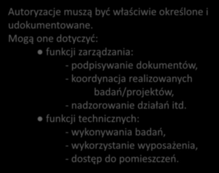 Autoryzacja w laboratorium Autoryzacje muszą być właściwie określone i udokumentowane.