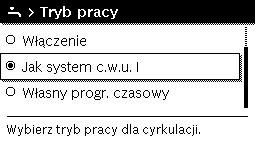 4 Obsługa 4.12 Dostosowanie programu czasowego dla cyrkulacji c.w.u. Otworzyć menu C.w.u. > Cyrkulacja > Tryb pracy.