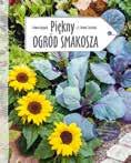 autor Szczepan Marczyński format: 21,5 26,5 cm objętość: 280 stron cena detaliczna: 55 zł ISBN: 978-83-7073-409-1 seria: Ekspert w ogrodzie Każdy z tytułów