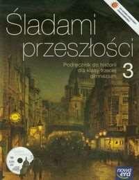 Historia : 3 Śladami przeszłości 3 Historia Podręcznik z płytą CD Roszak Stanisław, Łaszkiewicz Anna nr dopuszczenia MEN: 60/3/2011 9788326707049