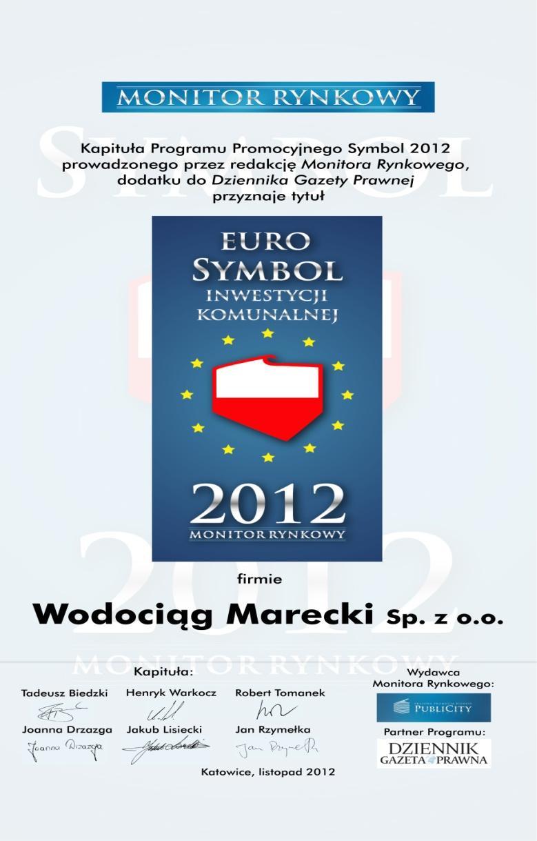 Wodociąg Marecki został nagodzony prestiżowym tytułem Euro Symbol 2012 w kategorii Inwestycji Komunalnej w ramach prowadzonego przez redakcję Monitora Rynkowego dodatku Dziennika Gazety Prawnej.