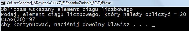 Zapisz program w zeszycie. ZADANIE 69 b) Dany jest ciąg liczbowy a1=2 a2=7 a3=12 a4=17 a5=22 a6=27.. Napisać w zeszycie wzór rekurencyjny obliczający n ty wyraz ciągu.