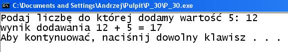 3 Wyobraźmy sobie taki przykład: Definiujemy funkcję dodaj() zwracającą, poprzez instrukcję return wartość przekazanego jej w momencie wywołania argumentu powiększoną o 5.