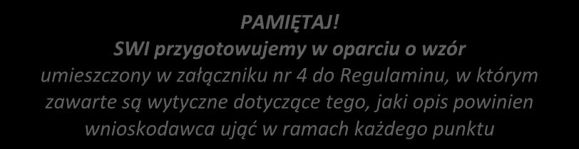 ZAŁĄCZNIKI DO WNIOSKU O DOFINANSOWANIE REALIZACJI PROJEKTU 1. STUDIUM WYKONALNOŚCI INWESTYCJI PAMIĘTAJ!