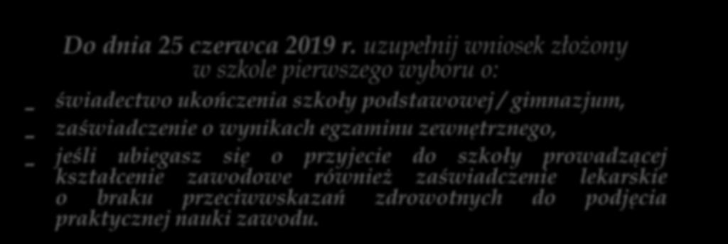 Dostarczenie dokumentów - - - Do dnia 25 czerwca 2019 r.