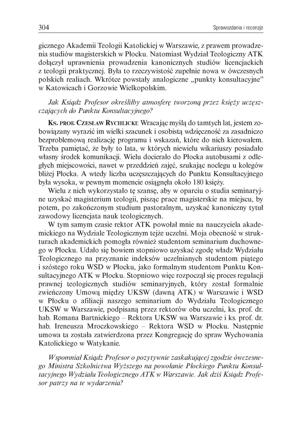 304 Sprawozdania i recenzje gicznego Akademii Teologii Katolickiej w Warszawie, z prawem prowadzenia studiów magisterskich w Płocku.