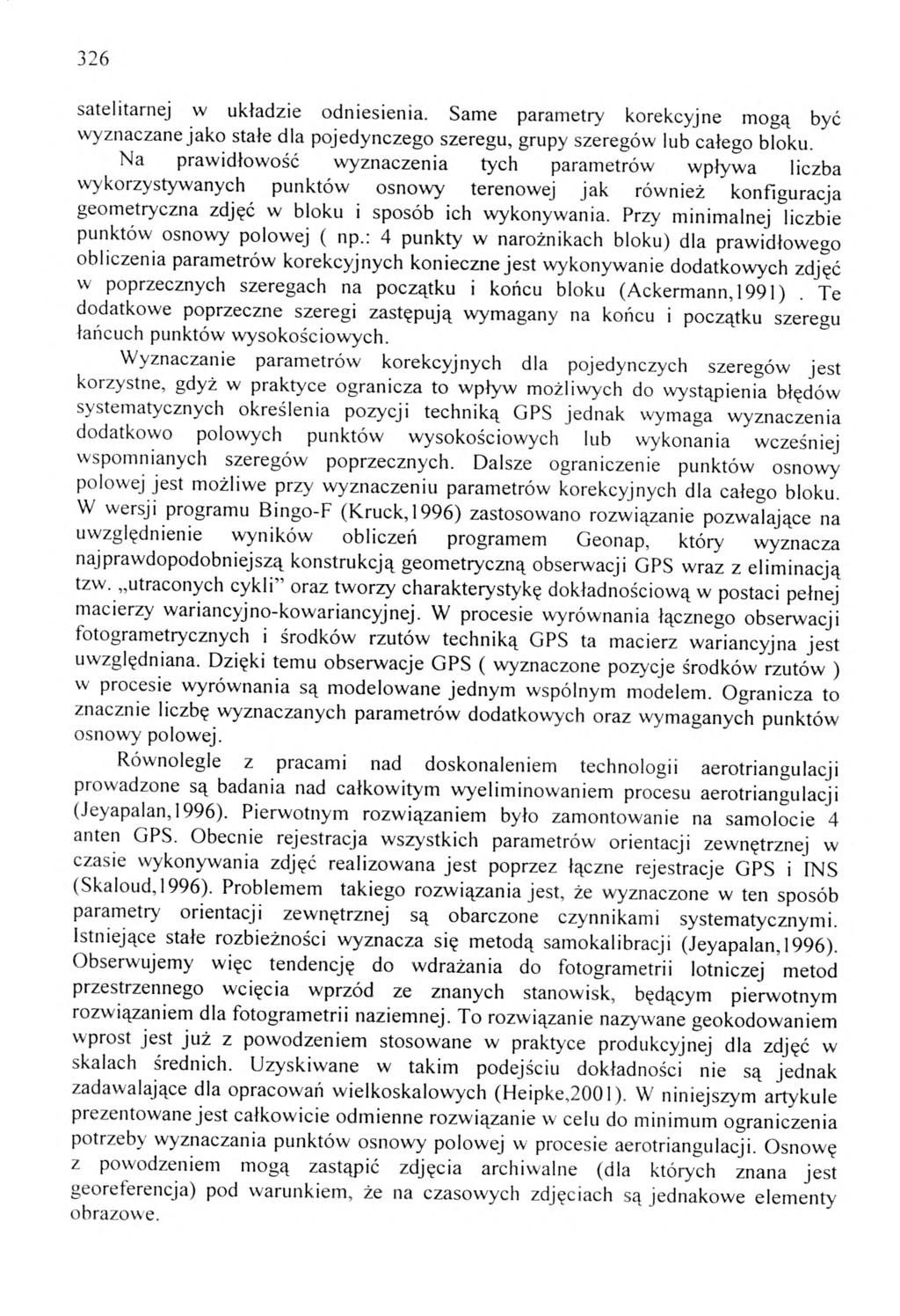 326 satelitarnej w układzie odniesienia. Same parametry korekcyjne mogą być wyznaczane jako stałe dla pojedynczego szeregu, grupy szeregów lub całego bloku.