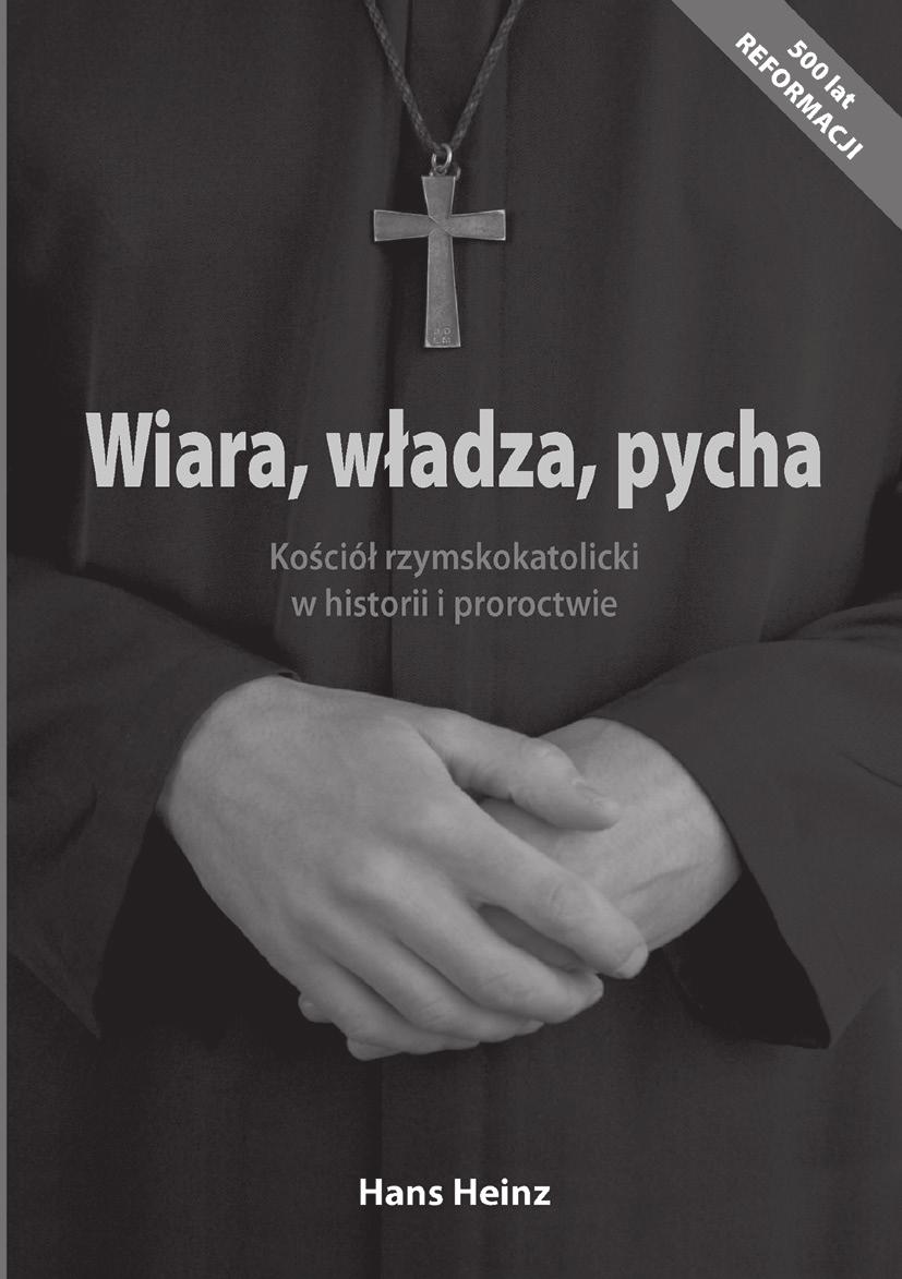 Wydawnictwo Znaki Czasu P O L E C A WIARA, WŁADZA, PYCHA Zgromadzone przez całą historię katolicyzmu jego duchowe i świeckieprzywileje są nie do pogodzenia z Jezusowym zrzeczeniem się władzy oraz z