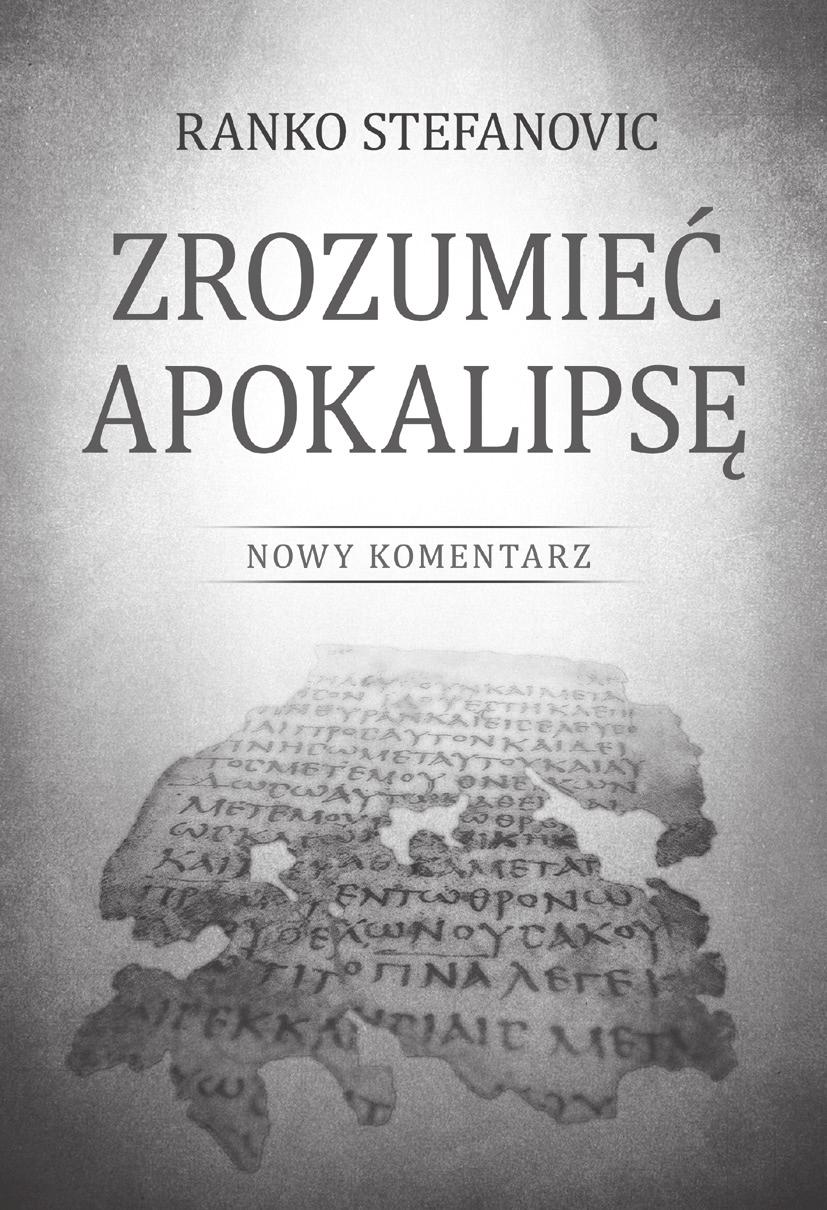 Wydawnictwo Znaki Czasu P O L E C A ZROZUMIEĆ APOKALIPSĘ W odkrywczy sposób autor prowadzinas rozdział po rozdziale przez zdumiewającą panoramę wszechświatowego boju opisanego w Apokalipsie Jana.