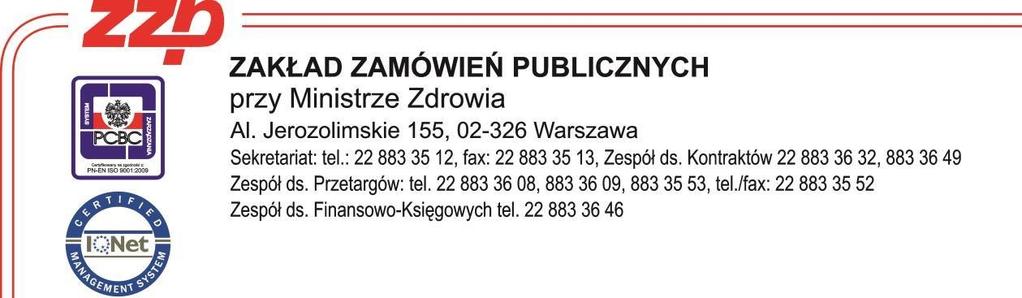 Warszawa, dnia 03/10/2018 r. ZZP.ZP.179/18.762.18 W Y K O N A W C Y Zakład Zamówień Publicznych przy Ministrze Zdrowia zgodnie z art. 38 ust. 2 i 4 ustawy Prawo zamówień publicznych (Dz. U. z 2017 r.