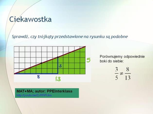 Gdy dana jest długość odcinka figury wyjściowej a, oraz skala podobieństwa k, w prosty sposób możemy obliczyć długość tego odcinka w figurze podobnej do danej a.