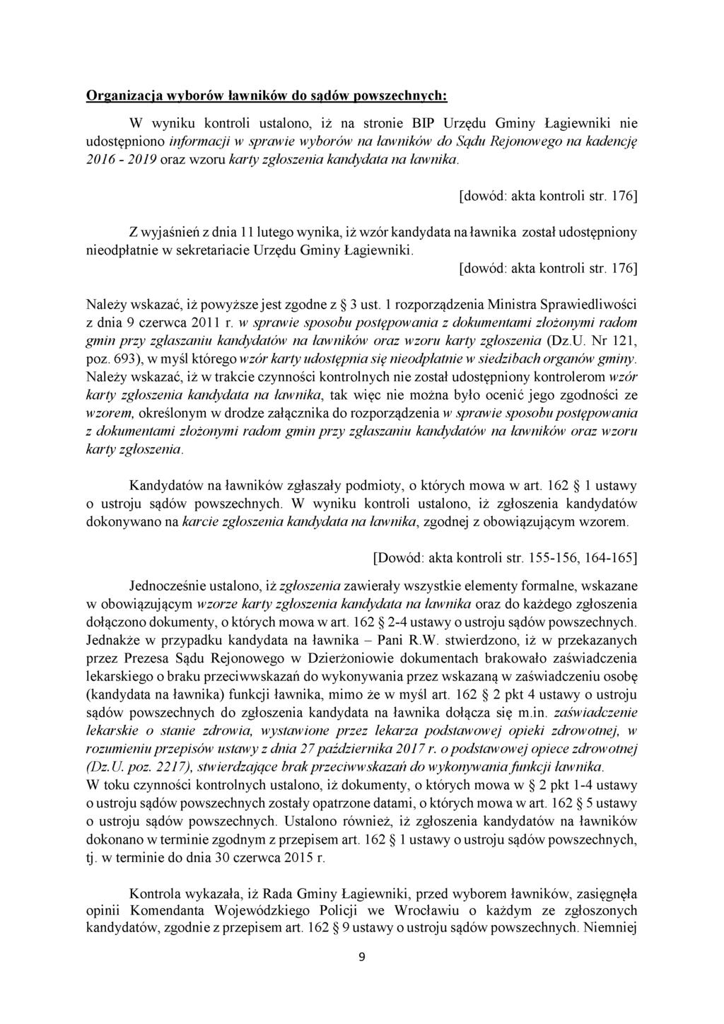 Organizacja wyborów ławników do sądów powszechnych: W wyniku kontroli ustalono, iż na stronie BIP Urzędu Gminy Łagiewniki nie udostępniono informacji w sprawie wyborów na ławników do Sądu Rejonowego