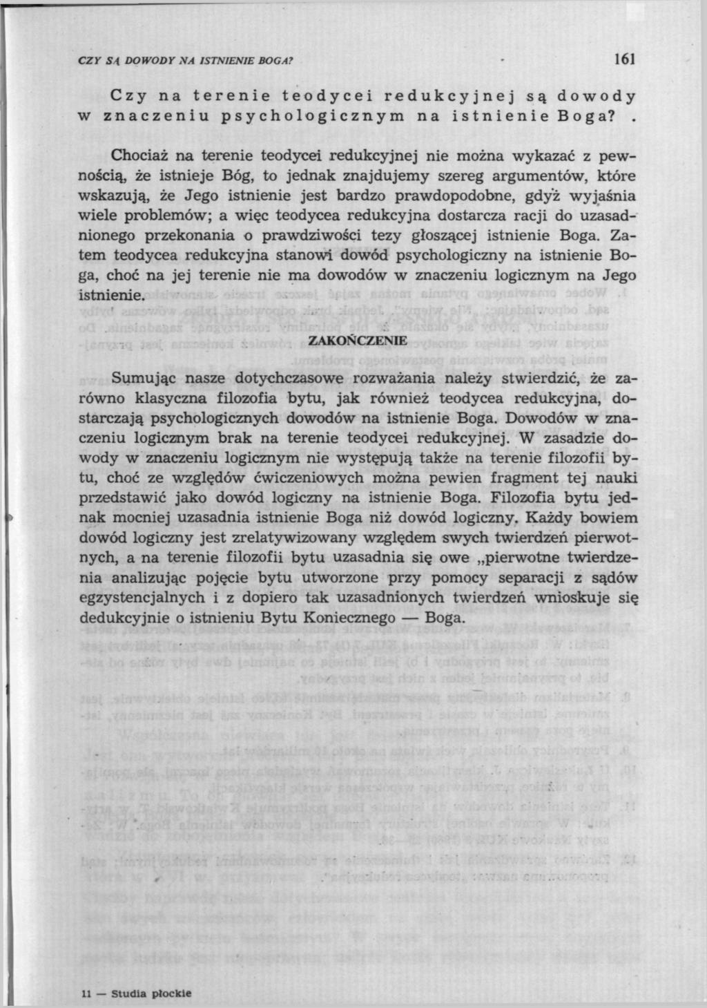 U Studia płockie CZY Si DOWODY NA ISTNIENIE BOGA? 161 Czy na terenie teodycei redukcyjnej są dowody w znaczeniu psychologicznym na istnienie Boga?