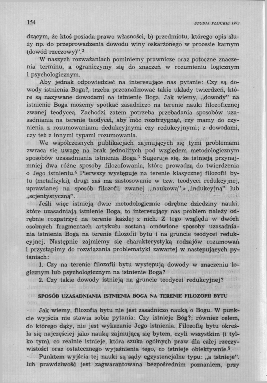 154 STUDIA PŁOCKIE 1973 dzącym, że ktoś posiada prawo własności, b) przedmiotu, którego opis służy np. do przeprowadzenia dowodu winy oskarżonego w procesie karnym (dowód rzeczowy)".