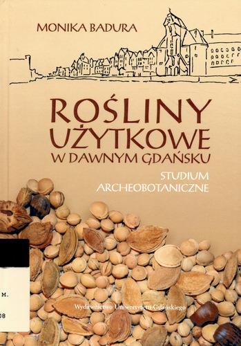 Katedra Ekologii Roślin PRACOWNIA PALEOEKOLOGII I ARCHEOBOTANIKI II - ARCHEOBOTANIKA Badania: roślin wykorzystywanych przez prehistoryczne plemiona, które zasiedlały Pomorze w przeszłości; zmian