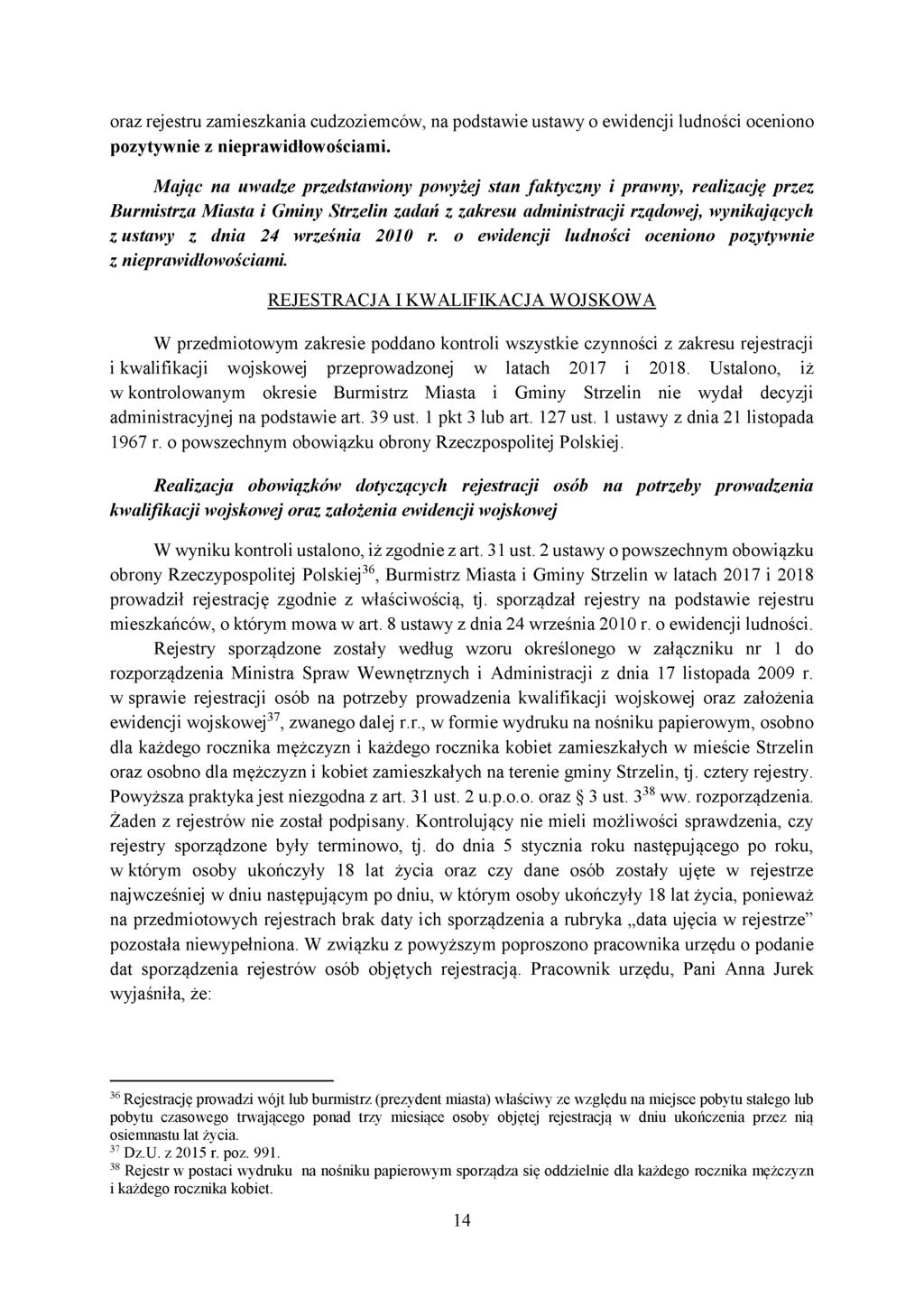 oraz rejestru zamieszkania cudzoziemców, na podstawie ustawy o ewidencji ludności oceniono pozytywnie z nieprawidłowościami.