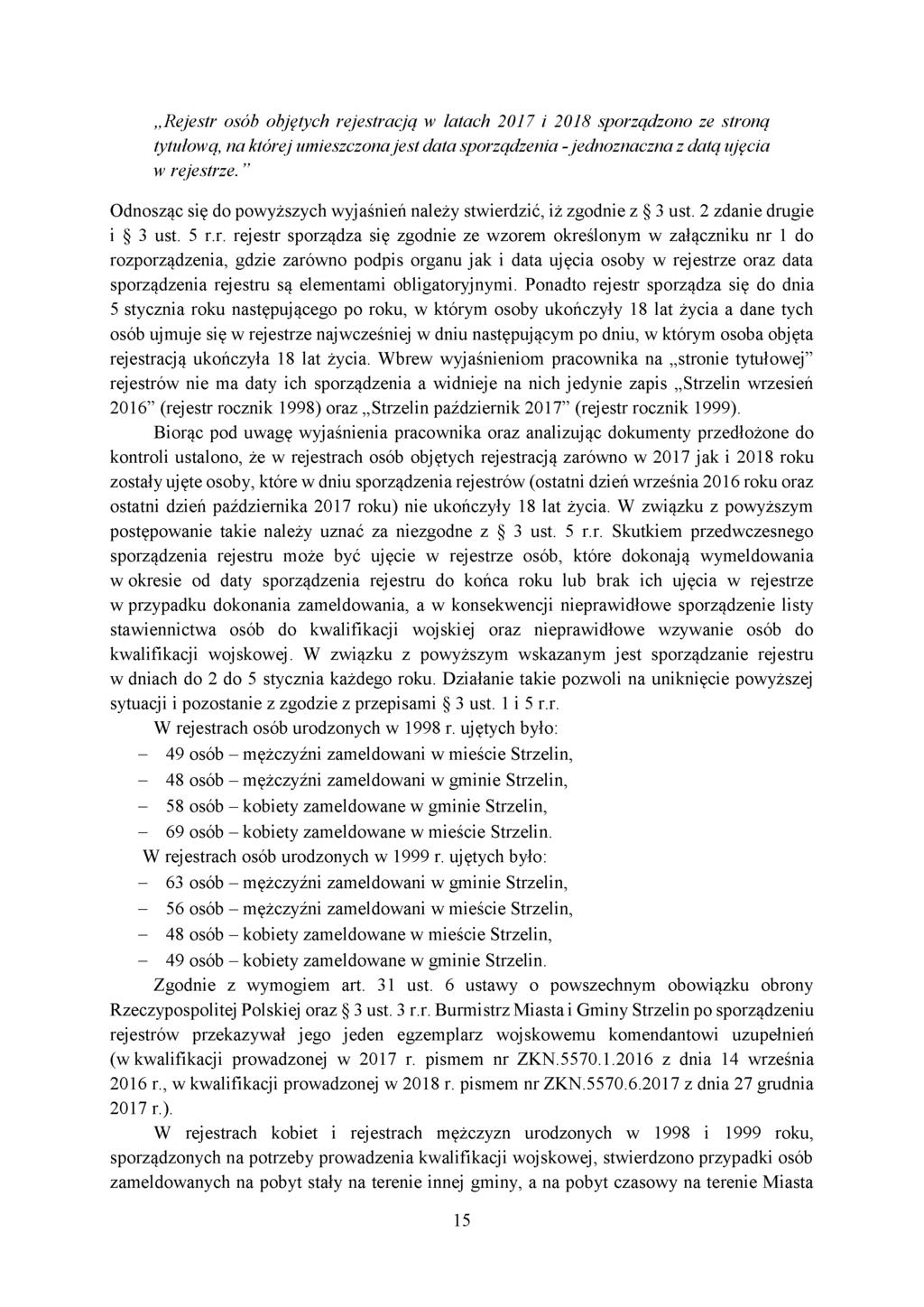 Rejestr osób objętych rejestracją w latach 2017 i 2018 sporządzono ze stroną tytułową, na której umieszczona jest data sporządzenia - jednoznaczna z datą ujęcia w rejestrze.