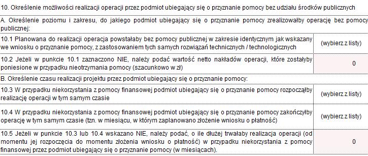 Należy wskazać czy realizacja operacji będzie możliwa bez udziału środków publicznych oraz czy zostanie zrealizowana w tym samym zakresie rzeczowym