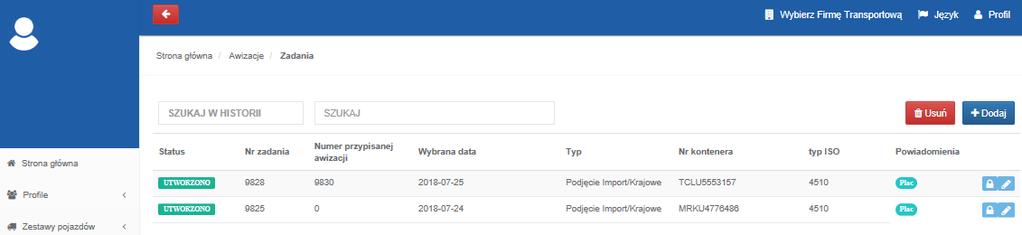 4.1 Dodawanie kontenerów do listy zadań Pierwszym krokiem do założenia awizacji jest dodanie kontenerów do listy zadań i tym samym zweryfikowanie podstawowych danych o składanym lub podejmowanym