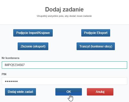 4.1.2 Dodawanie do listy zadań kontenerów importowych podjęcia Aby dodać do zadań kontener importowy po kliknięciu Dodaj wybierz Podjęcie Import/Krajowe.