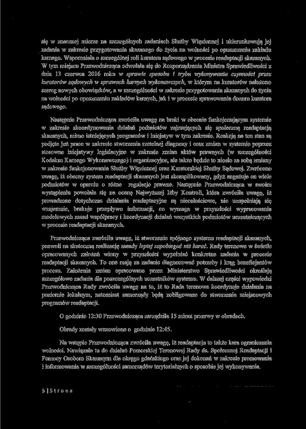 się w znacznej mierze na szczególnych zadaniach Służby Więziennej i ukierunkowują jej zadania w zakresie przygotowania skazanego do życia na wolności po opuszczeniu zakładu karnego.