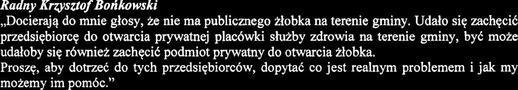 przedszkole. Nie wiem dlaczego jest op6r. By6 moke osoby prowadzqce przedszkola obawiajq siq, ke sq wiqksze wymagania sanitarne.