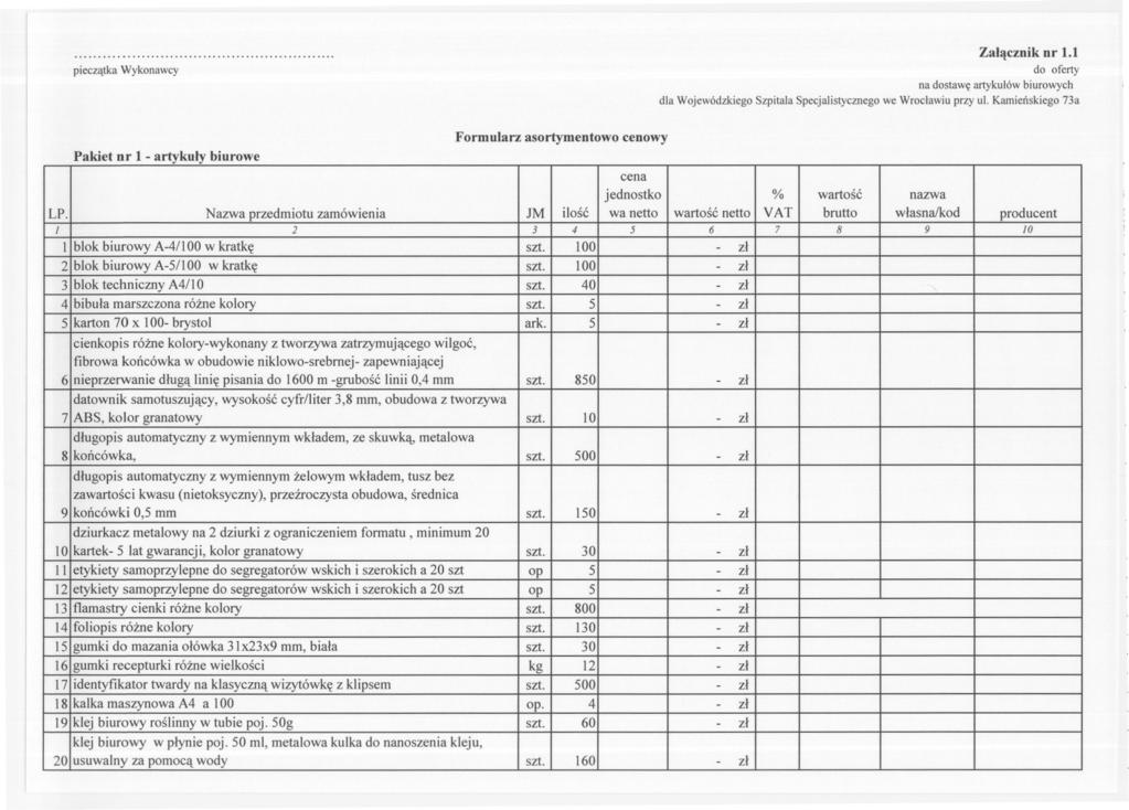 ... Zalacznik nr 1.1 pieczatka Wykonawcy do oferty na dostawe artykulów biurowych dla Wojewódzkiego Szpitala Specjalistycznego we Wroclawiu przy ul.