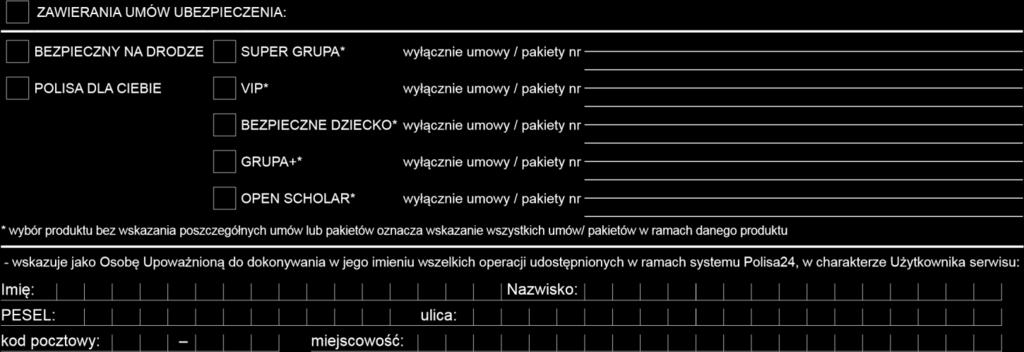 WN_OB_ZU_2018_06_V_6 - DRUK AGENT, OFWCA, PRACOWNIK - UPRAWNIENIA KNF Polisa 24 WNIOSEK O UDZIELENIE DOST Ę PU DO SYSTE M U P O L I S A 24 - ZAWIERANIE UMÓW Pośrednik zwraca się o udzielenie dostępu