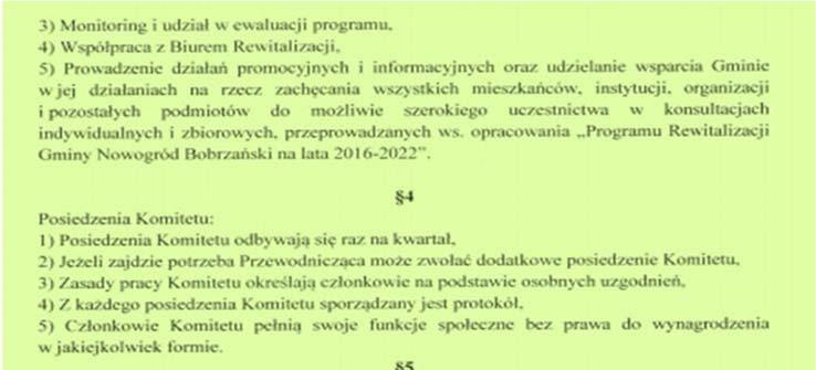 Źródło: opracowanie własne W celu wdrażania Programu Rewitalizacji Gminy Nowogród Bobrzański na lata 2017 2023 powołano Komitet Rewitalizacji.