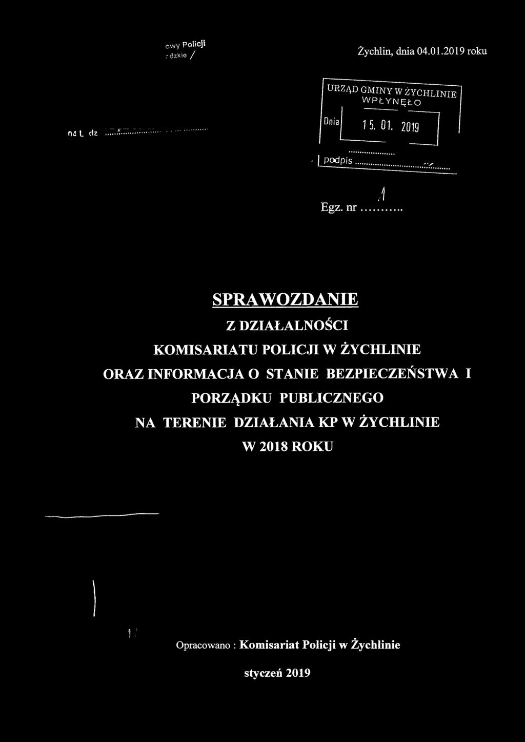 nr,1 SPRAWOZDANIE Z DZIAŁALNOŚCI KOMISARIATU POLICJI W ŻYCHLINIE ORAZ INFORMACJA O STANIE