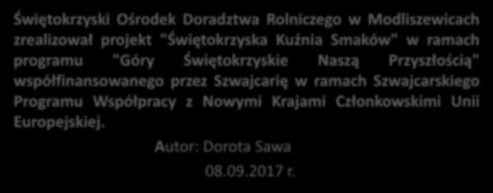 Operacja współfinansowana ze środków Unii Europejskiej w ramach Krajowej Sieci Obszarów Wiejskich Programu Rozwoju Obszarów Wiejskich na lata 2014-2020.
