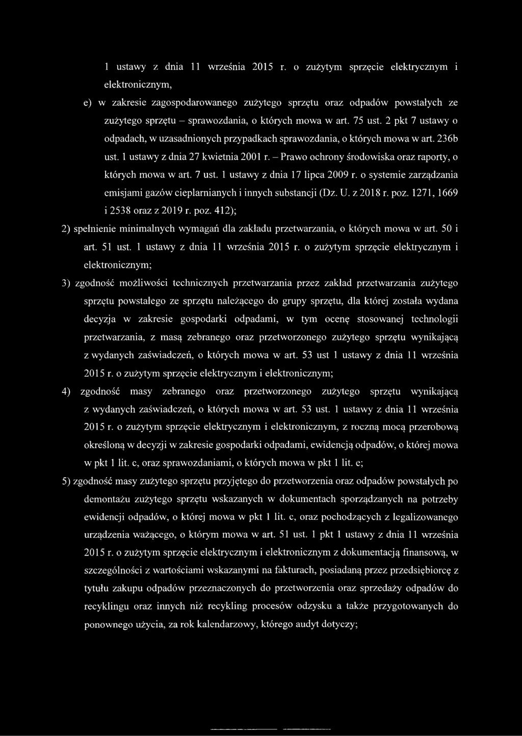 2 pkt 7 ustawy o odpadach, w uzasadnionych przypadkach sprawozdania, o których mowa w art. 236b ust. 1 ustawy z dnia 27 kwietnia 2001 r. - Prawo ochrony środowiska oraz raporty, o których mowa w art.