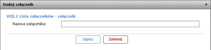 Zaznaczając odpowiednie pola typu checkbox należy wskazać czy dany załącznik jest/nie jest dołączony do wniosku lub czy dołączenie załącznika nie jest wymagane (pole nie dotyczy ).