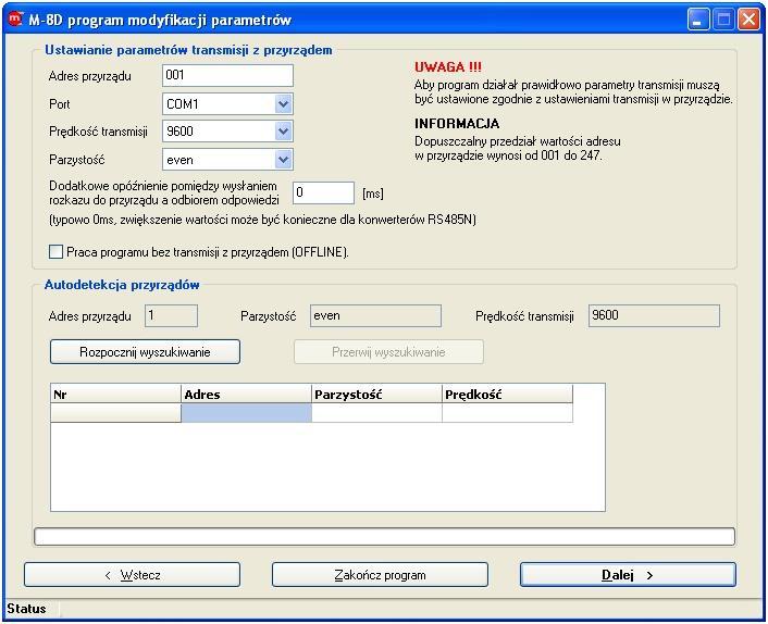 Wszystkie parametry należy ustawić tak, aby były zgodne z aktualnymi ustawieniami portu RS-485 w urządzeniu, przy czym przyrząd może działać w dwóch trybach: Po włączeniu zasilania, przez pierwsze