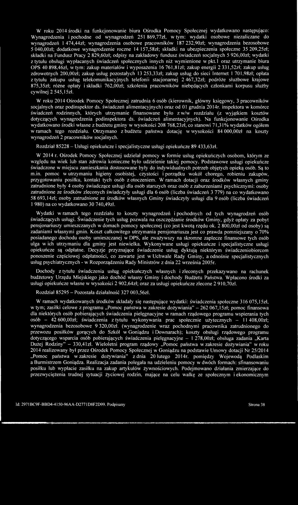 Fundusz Pracy 2 829,60zł; odpisy na zakładowy fundusz świadczeń socjalnych 5 926,00zł; wydatki z tytułu obsługi wypłacanych świadczeń społecznych innych niż wymienione wpkt.