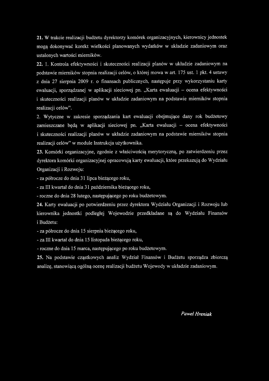 4 ustawy z dnia 27 sierpnia 2009 r. o finansach publicznych, następuje przy wykorzystaniu karty ewaluacji, sporządzanej w aplikacji sieciowej pn.