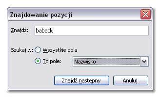 Przycisk Znajdź pozycję służy do szybkiego wyszukania osoby w bazie adresatów.